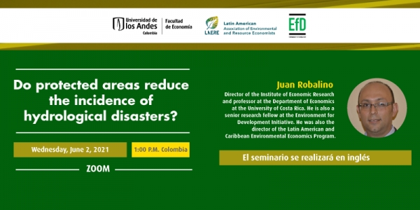 Seminario LAERE-EfD: Do protected areas reduce the incidence of hydrological disasters?