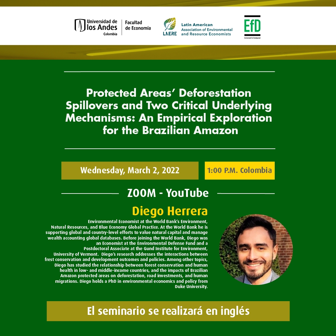 Seminario LAERE-EfD: Protected Areas’ Deforestation Spillovers and Two Critical Underlying Mechanisms: An Empirical Exploration for the Brazilian Amazon