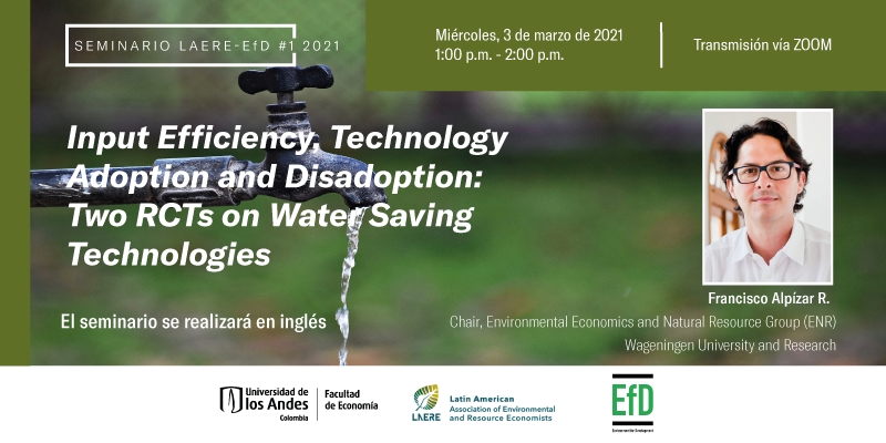 Seminario LAERE-EfD: Input Efficiency, Technology Adoption and Disadoption: Two RCTs on Water Saving Technologies