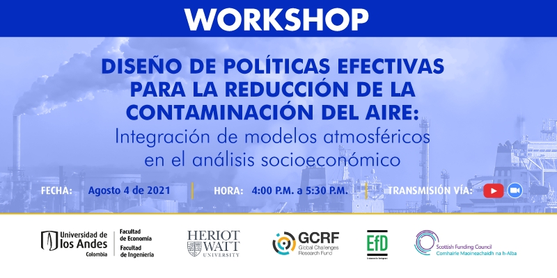 Workshop | Diseño de políticas efectivas para la reducción de la contaminación en el aire: Integración de modelos atmosféricos en el análisis socioeconómico